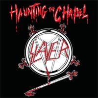 Haunting The Chapel/Slayer