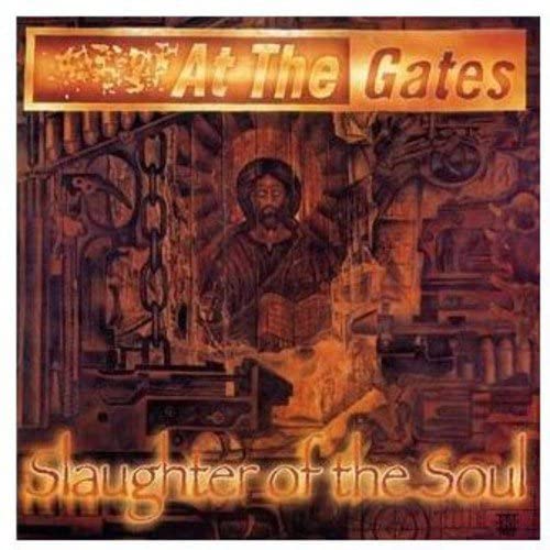 「Slaughter Of The Soul」 / At The Gates