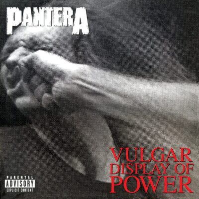 Vulgar Display Of Power / Pantera