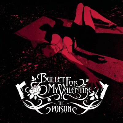 The Poison / Bullet for My Valentine